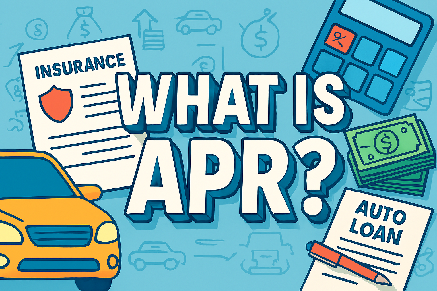 What Is APR and Why It Matters in Auto Loans